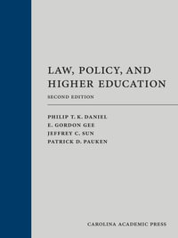 Law, Policy, and Higher Education - Philip T. K. Daniel