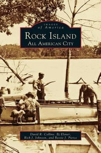 Rock Island : An All American City - David R. Collins