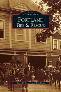 Portland Fire & Rescue - Brian K. Johnson