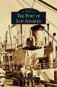 Port of Los Angeles - Michael D. White