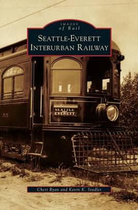 Seattle-Everett Interurban Railway - Cheri Ryan