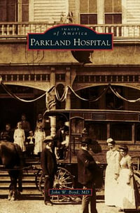 Parkland Hospital - John W. Boyd M. D.