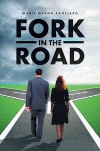 Fork in the Road - Marie Menna Pagliaro