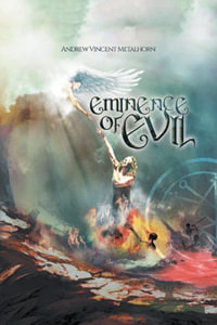 Eminence of Evil : Rise of the Witch-Master - Andrew Vincent Metalhorn