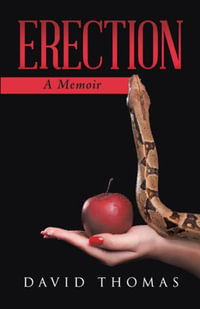 Erection : A Memoir - David Thomas