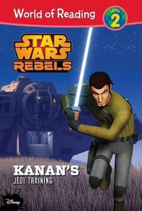 Star Wars Rebels : Kanan's Jedi Training - Elizabeth Schaefer