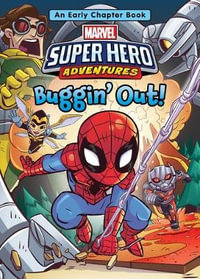 Buggin' Out! : Marvel Super Hero Adventures - MacKenzie Cadenhead