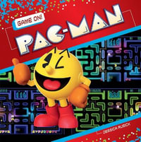 Pac-Man : Game On! - Jessica Rusick