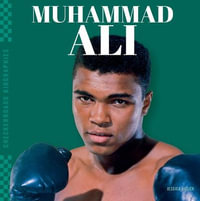 Muhammad Ali : Checkerboard Biographies - Jessica Rusick