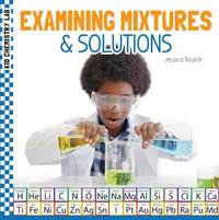 Examining Mixtures & Solutions : Kid Chemistry Lab - Jessica Rusick