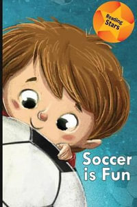 Soccer is Fun : Reading Stars - Calee M. Lee