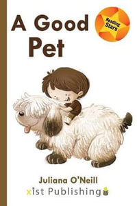 A Good Pet : Reading Stars - Juliana O'Neill