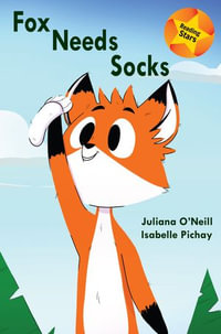 Fox Needs Socks : Reading Stars : Book 15 - Juliana O'Neill