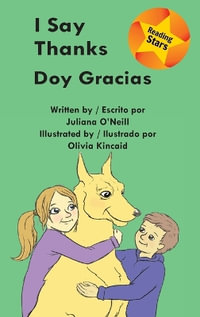 I Say Thanks / Doy gracias : Reading Stars Bilingual - Juliana O'Neill