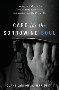 Care for the Sorrowing Soul - Duane Larson