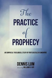 The Practice of Prophecy - Li Ming Dennis Lum