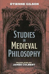 Studies in Medieval Philosophy - Ã?tienne Gilson