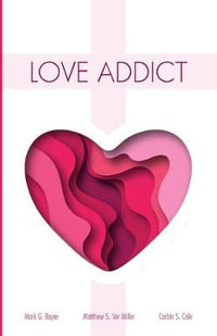 Love Addict - Mark G. Boyer