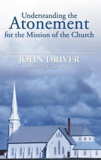 Understanding the Atonement for the Mission of the Church - John Driver