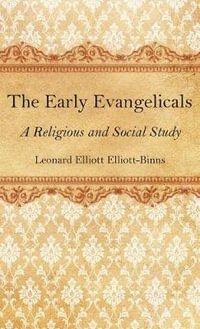 The Early Evangelicals - L. E. Elliott-Binns