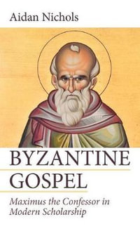 Byzantine Gospel - Aidan OP Nichols