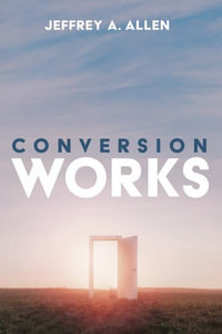 Conversion Works - Jeffrey A. Allen