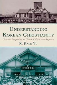 Understanding Korean Christianity - K. Kale Yu