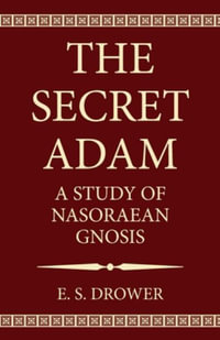 The Secret Adam - E. S. Drower