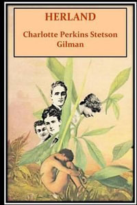 Herland - Charlotte Perkins Stetson Gilman