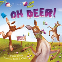 Oh Deer! - Phaea Crede