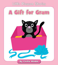 A Gift for Gram : Little Blossom Stories - Cecilia Minden