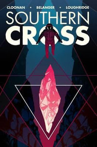 Southern Cross Volume 2 : Southern Cross - Becky Cloonan