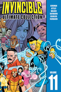 Invincible : The Ultimate Collection Volume 11 - Robert Kirkman