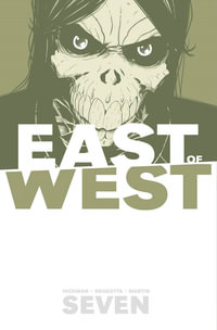 East of West Volume 7 : EAST OF WEST TP - Jonathan Hickman