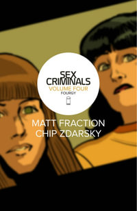 Sex Criminals Volume 4 : Fourgy! - Matt Fraction
