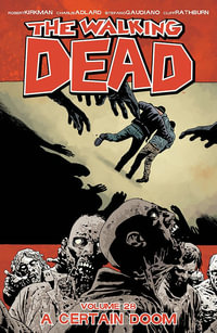 A Certain Doom : The Walking Dead : Volume 28 - Robert Kirkman