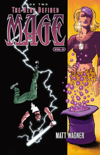 Mage Book Two : The Hero Defined Part Two (Volume 4) - Matt Wagner