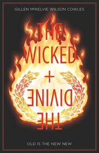 The Wicked + The Divine Volume 8 : Old is the New New - Kieron Gillen