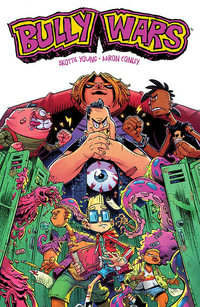 Bully Wars : BULLY WARS TP - Skottie Young