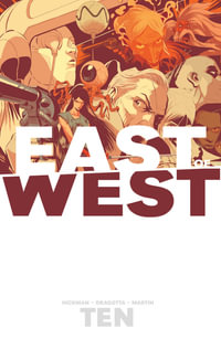 East of West Volume 10 : EAST OF WEST TP - Jonathan Hickman