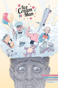 Ice Cream Man Volume 5 : Other Confections - W.  Maxwell Prince