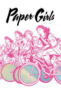 Paper Girls Deluxe Edition Volume 3 : PAPER GIRLS DLX ED HC - Brian K. Vaughan