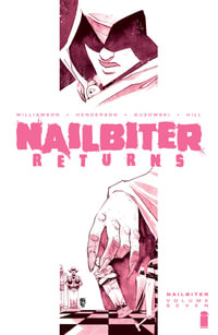 Nailbiter Volume 7 : Nailbiter Returns - Joshua Williamson