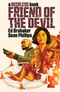 Friend of the Devil (A Reckless Book) : RECKLESS HC - Ed Brubaker