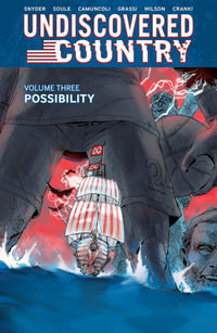 Undiscovered Country, Volume 3 : Possibility - Scott Snyder