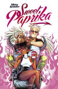 Mirka Andolfo's Sweet Paprika Volume 1 : MIRKA ANDOLFO SWEET PAPRIKA TP - Mirka Andolfo