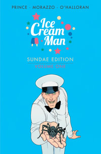 Ice Cream Man : Sundae Edition Book 1 - W.  Maxwell Prince