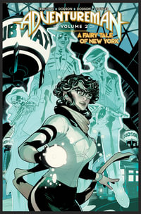 Adventureman, Volume 2 : A Fairy Tale of New York - Matt Fraction