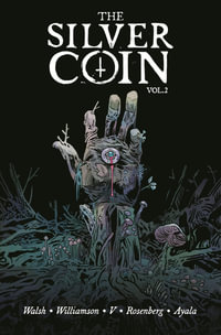 The Silver Coin, Volume 2 : SILVER COIN TP - Josh Williamson