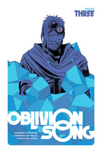 Oblivion Song by Kirkman & de Felici Book 3 : OBLIVION SONG BY KIRKMAN & DE FELICI HC - Robert Kirkman